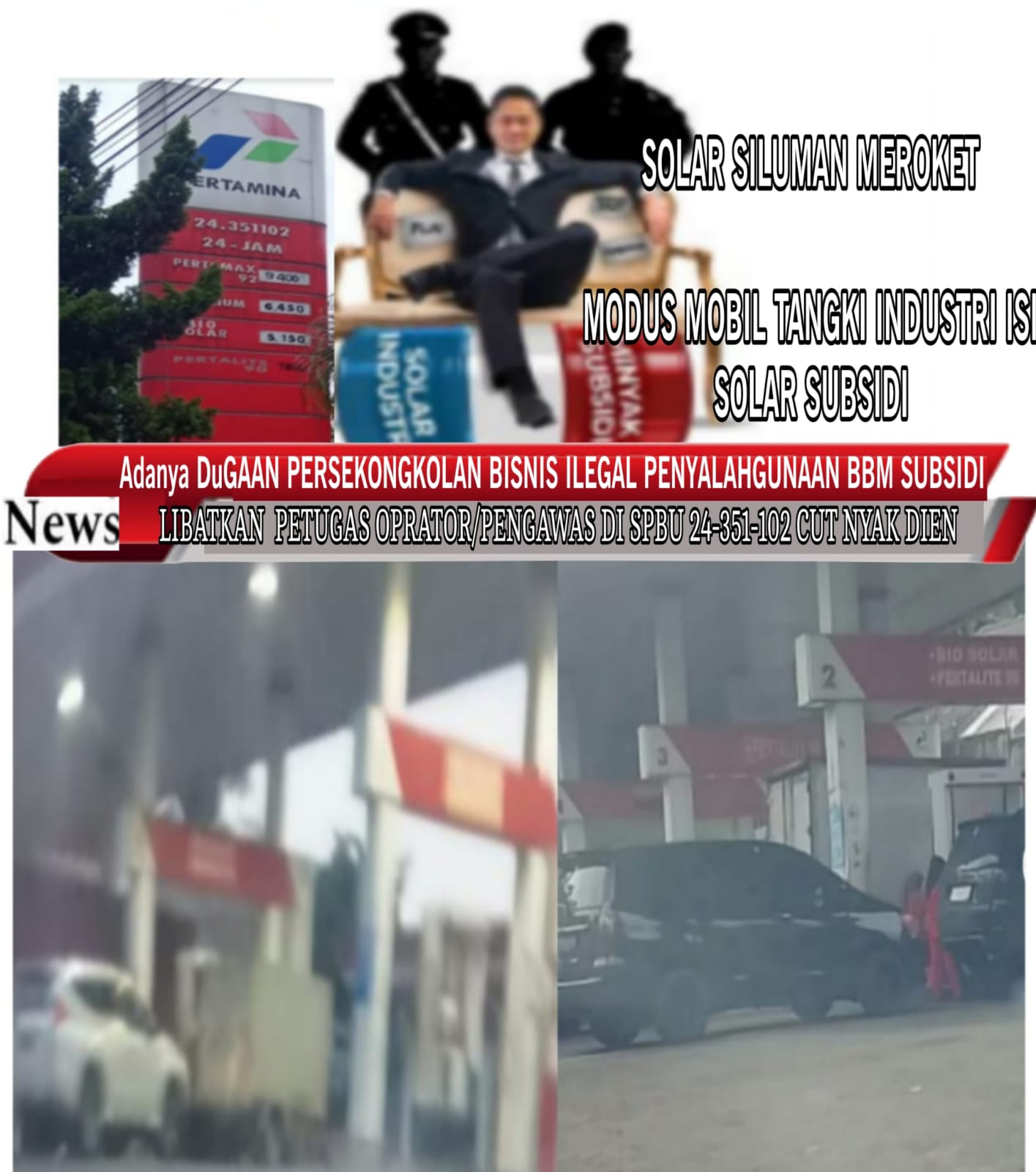 SPBU 24.351-102 Jalan Cut Nyak Dien Kaliawi Diduga Terlibat Persekongkolan Bisnis Pengecoran BBM Subsidi